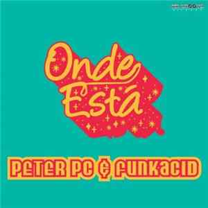Peter PC & Funkacid - Onde Está flac