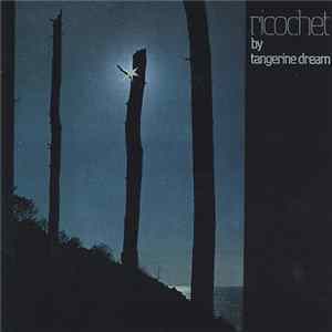 Tangerine Dream - Ricochet flac