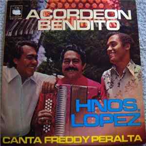 Hnos. López Canta Freddy Peralta - Acordeón Bendito flac