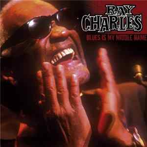 Ray Charles - Blues Is My Middle Name flac