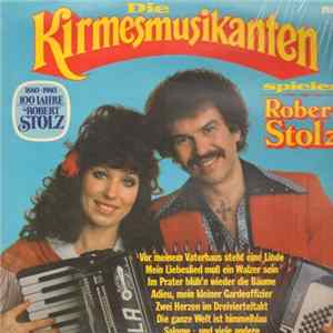 Die Kermisklanten - Die Kermisklanten Spielen Robert Stolz flac