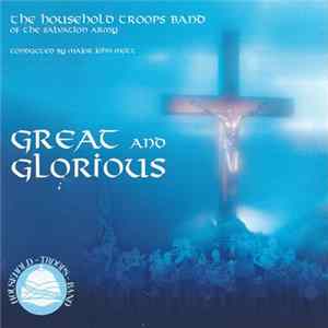 The Household Troops Band Of The Salvation Army - Great And Glorious flac