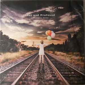 Lost And Profound - Goodbye Mine flac