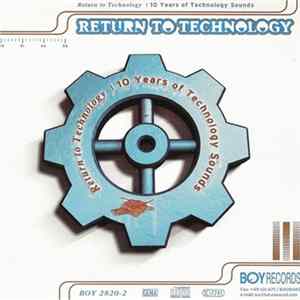 Various - Return To Technology - 10 Years Of Technology Sounds flac