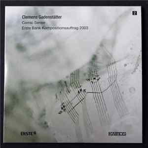 Clemens Gadenstätter - Comic Sense – Erste Bank Kompositionsauftrag 2003 flac