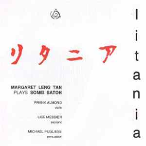 Margaret Leng Tan Plays Somei Satoh - Litania flac