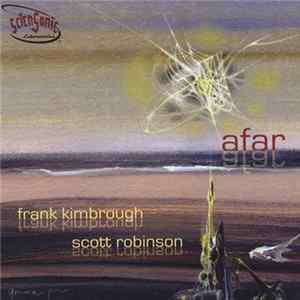 Frank Kimbrough / Scott Robinson - Afar flac