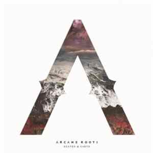 Arcane Roots - Heaven & Earth flac
