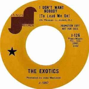 The Exotics - I Don't Want Nobody (To Lead Me On) / Driftaway flac