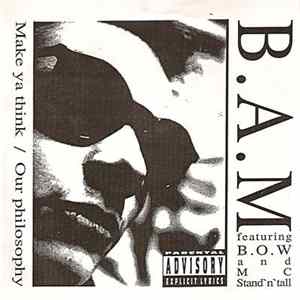 B.A.M. - Make Ya Think / Our Philosophy flac