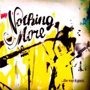 Nothing More - ...The Way It Goes! flac