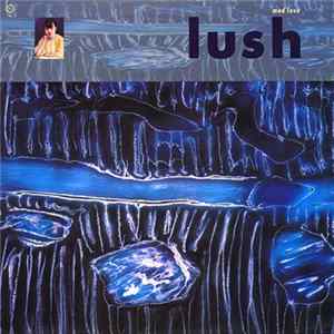 Lush - Mad Love flac