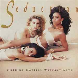 Seduction - Nothing Matters Without Love flac