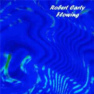 Robert Carty - Flowing flac