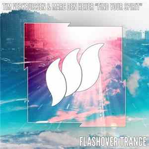 Tim Verkruissen & Marc Den Heijer - Find Your Spirit flac