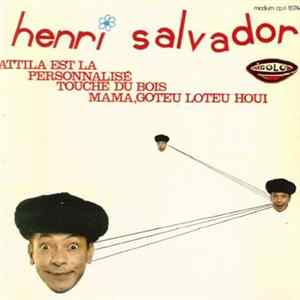 Henri Salvador - Attila Est Là flac