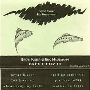 Bryan Kieser & Eric Hausmann - Go For It flac