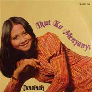 Junainah - Ikut Ku Menyanyi flac