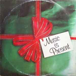 Various - Music Is Present flac