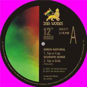 Idren Natural / Jah Rej & Seventh Sense - Sip-A-Cup / Yes I flac