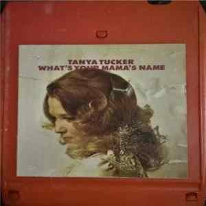 Tanya Tucker - What's Your Mama's Name flac