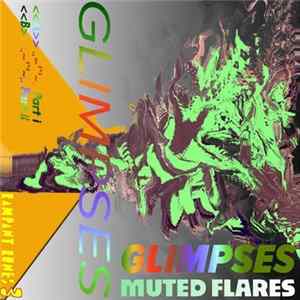 Glimpses - Muted Flares flac