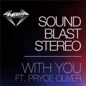 Sound Blast Stereo Ft. Pryce Oliver - With You flac