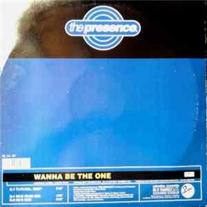 The Presence - Wanna Be The One flac