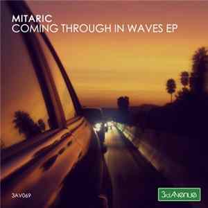 Mitaric - Coming Through In Waves EP flac