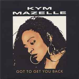 Kym Mazelle - Got To Get You Back flac