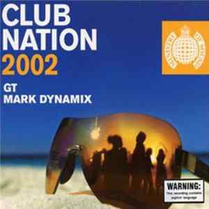 GT / Mark Dynamix - Club Nation 2002 flac