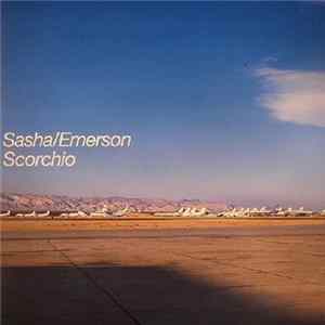 Sasha & Emerson - Scorchio flac