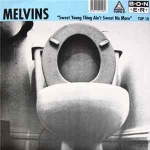 Melvins / Steel Pole Bath Tub - Sweet Young Thing Ain't Sweet No More / I Dreamed I Dream flac