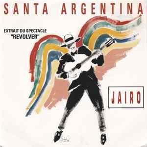 Jairo - Santa Argentina - Extrait Du Spectacle "Revolver" flac