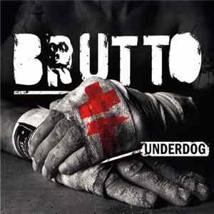 BRUTTO - Underdog flac