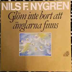 Nils F. Nygren - Glöm Inte Bort Att änglarna Finns flac