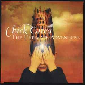 Chick Corea - The Ultimate Adventure flac