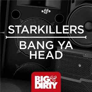 Starkillers - Bang Ya Head flac