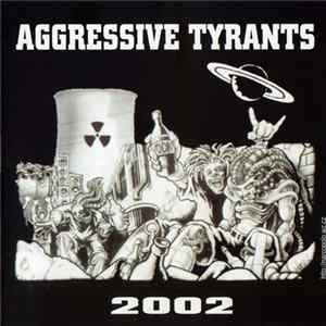 Aggressive Tyrants - 2002 flac