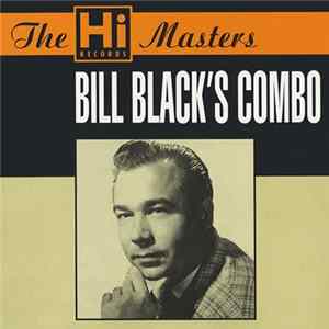 Bill Black's Combo - The Hi Records Masters flac