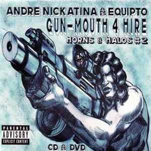 Andre Nickatina & Equipto - Gun-Mouth 4 Hire: Horns And Halos, Vol. 2 flac