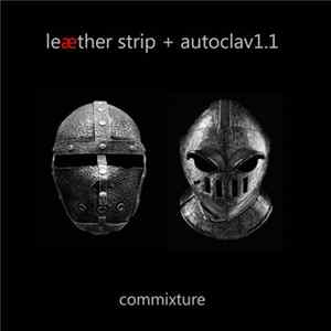 Leæther Strip, Autoclav1.1 - Commixture flac