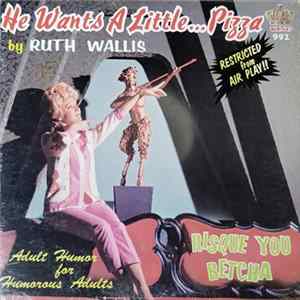 Ruth Wallis - He Wants A Little...Pizza flac