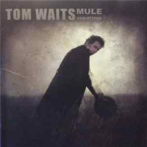 Tom Waits - Mule Variations flac