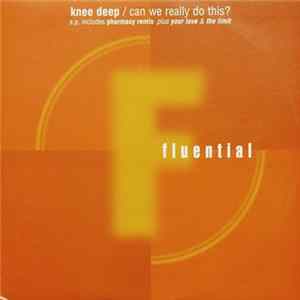 Knee Deep - Can We Really Do This? flac