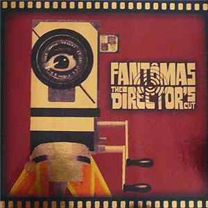 Fantômas - The Director's Cut flac
