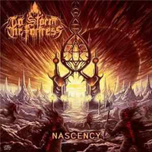 To Storm The Fortress - Nascency flac