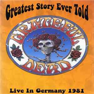 The Grateful Dead - Greatest Story Ever Told flac