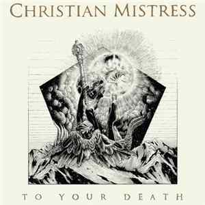 Christian Mistress - To Your Death flac