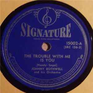 Johnny Bothwell And His Orchestra - The Trouble With Me Is You / John's Other Wife flac